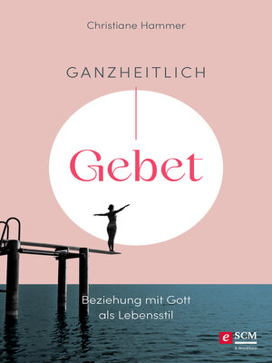 cover image of Ganzheitlich Gebet